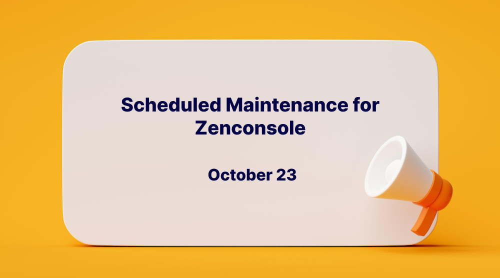 Scheduled Maintenance for Zenconsole