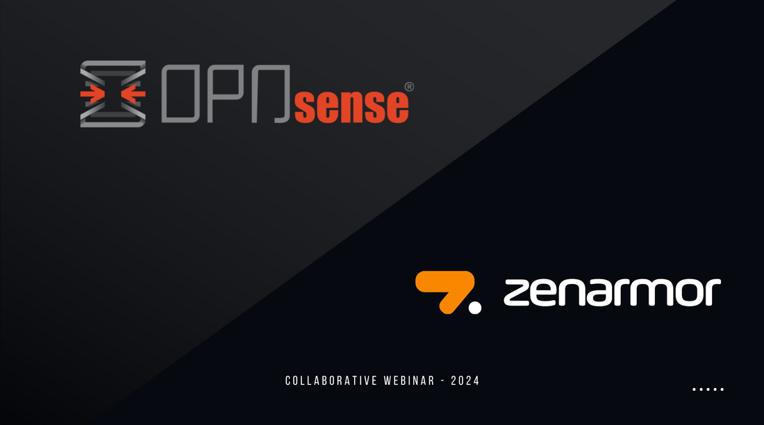 The Ideal Duo: OPNsense and Zenarmor for Enterprises